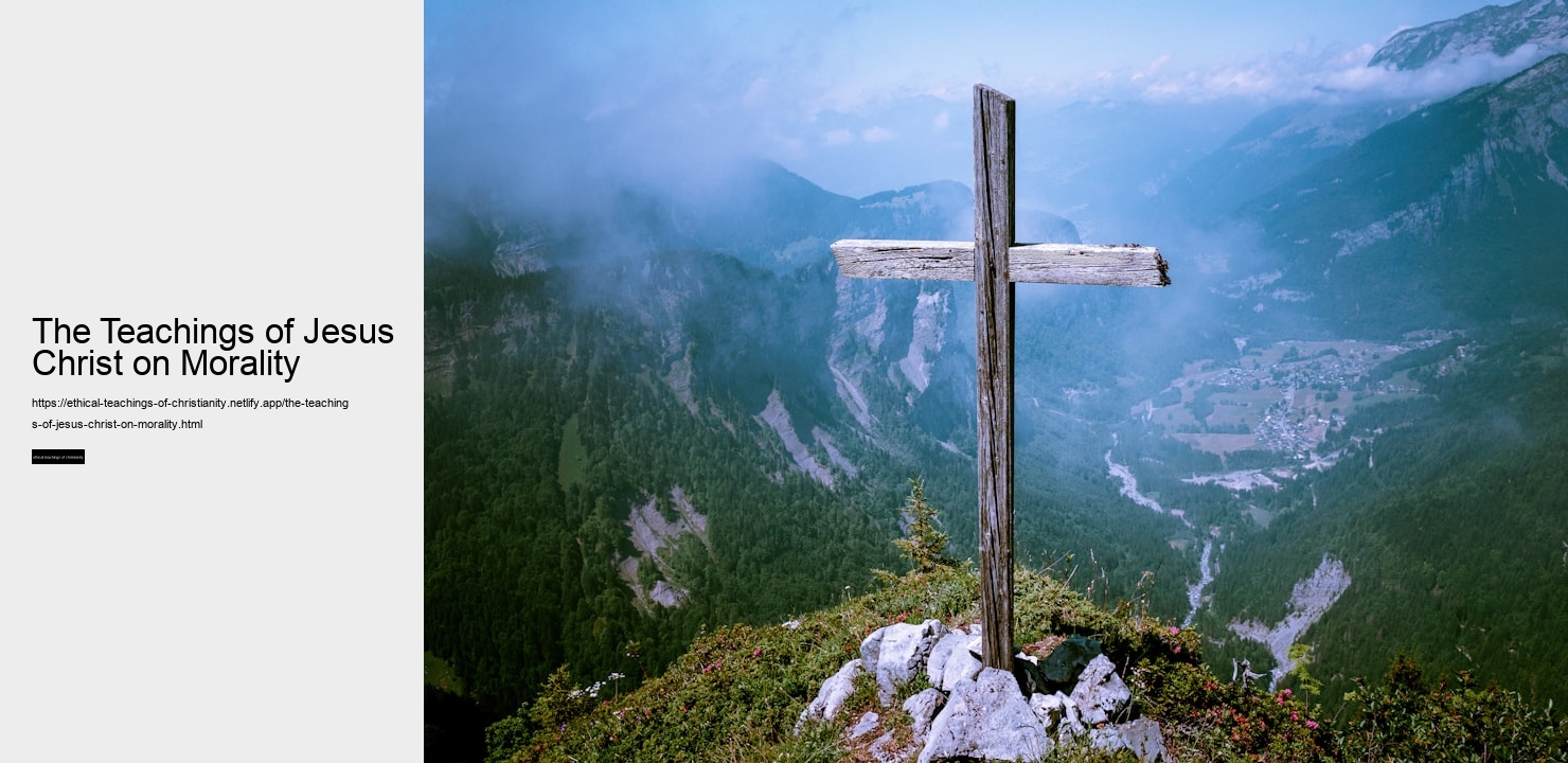 The Teachings of Jesus Christ on Morality